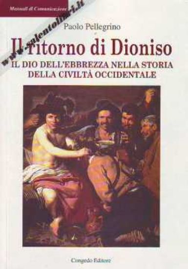 Immagine di Il ritorno di Dioniso. Dio dell'ebbrezza nella storia della civiltà occidentale